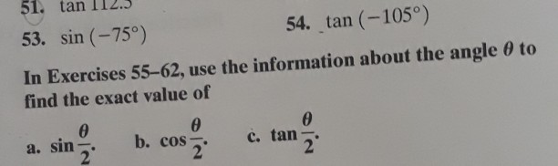 Solved 51 tan 112.3 53. sin (-75°) In Exercises 55-62, use | Chegg.com