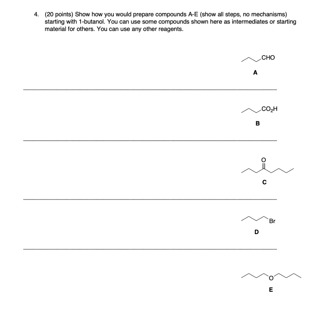 Solved 4. (20 points) Show how you would prepare compounds | Chegg.com