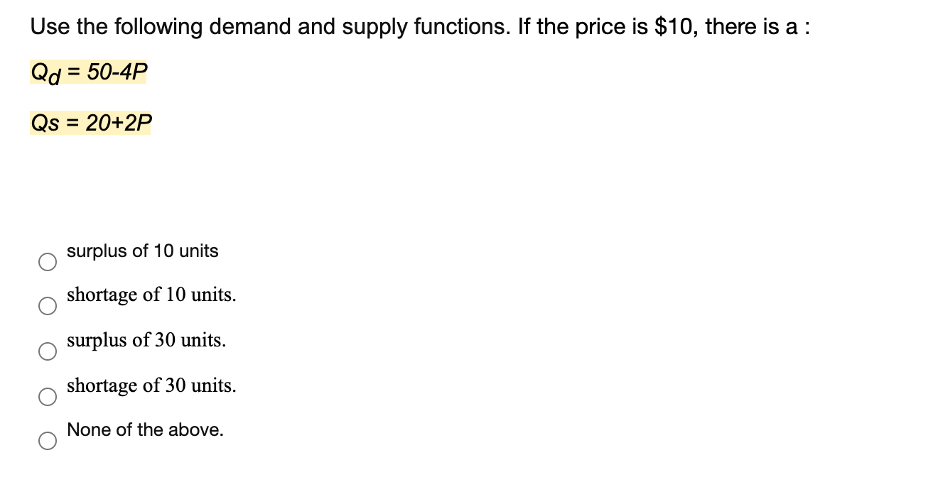 Solved Use the following demand and supply functions. If the