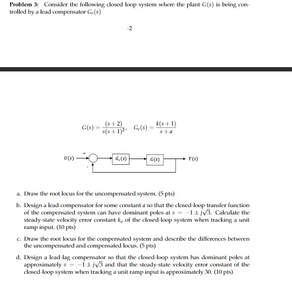 Solved Problem 3: Consider the following closed loop system | Chegg.com