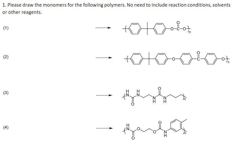 Solved 1. Please Draw The Monomers For The Following | Chegg.com