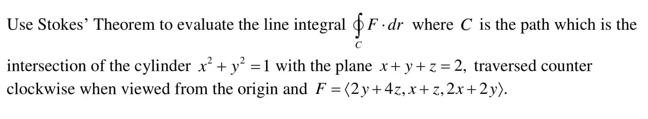 Solved Use Stokes’ Theorem to evaluate the line integral | Chegg.com