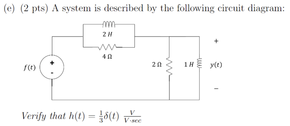 Solved (e) (2 pts) A system is described by the following | Chegg.com