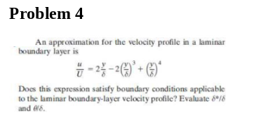 Solved Problem 4 An approximation for the velocity profile | Chegg.com