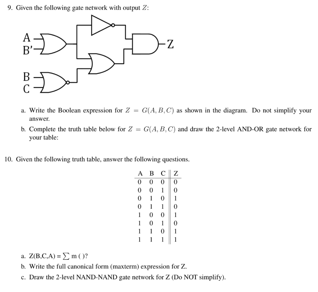 9. Given the following gate network with output Z: АНУ BZ BD a. Write the Boolean expression for Z = G(A, B,C) as shown in th
