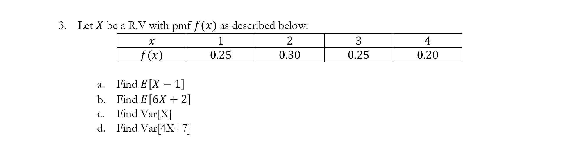 Solved Let 𝑋 be a R.V with pmf 𝑓(𝑥) as described below | Chegg.com