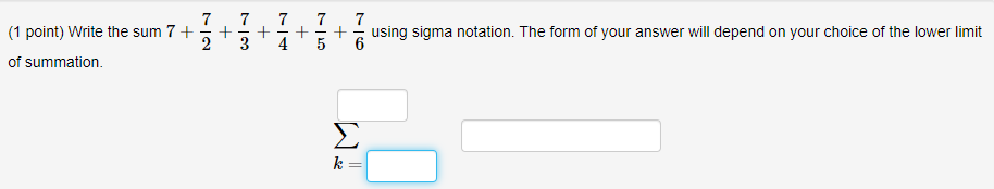 Solved 7 2. (1 point) Write the sum 7+ of summation. + 7 7 7 | Chegg.com