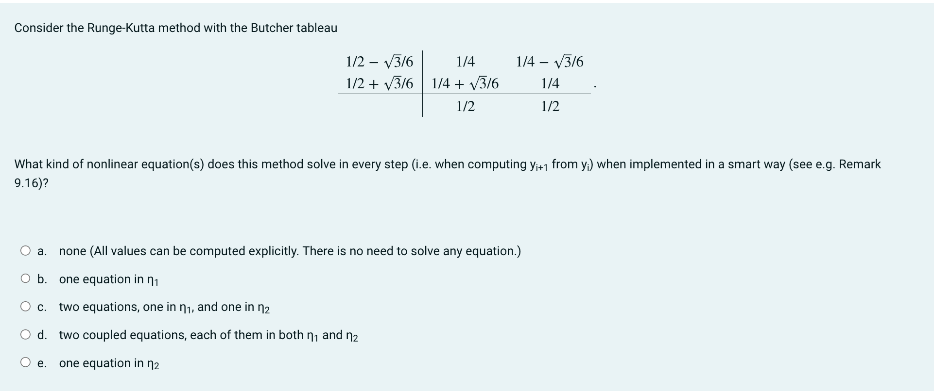 Solved Consider the RungeKutta method with the Butcher