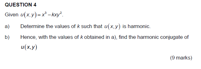 Solved QUESTION 4 Given u(x,y)=x? – kxy? a) Determine the | Chegg.com