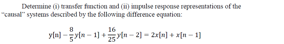 Solved Determine (i) transfer function and (ii) impulse | Chegg.com