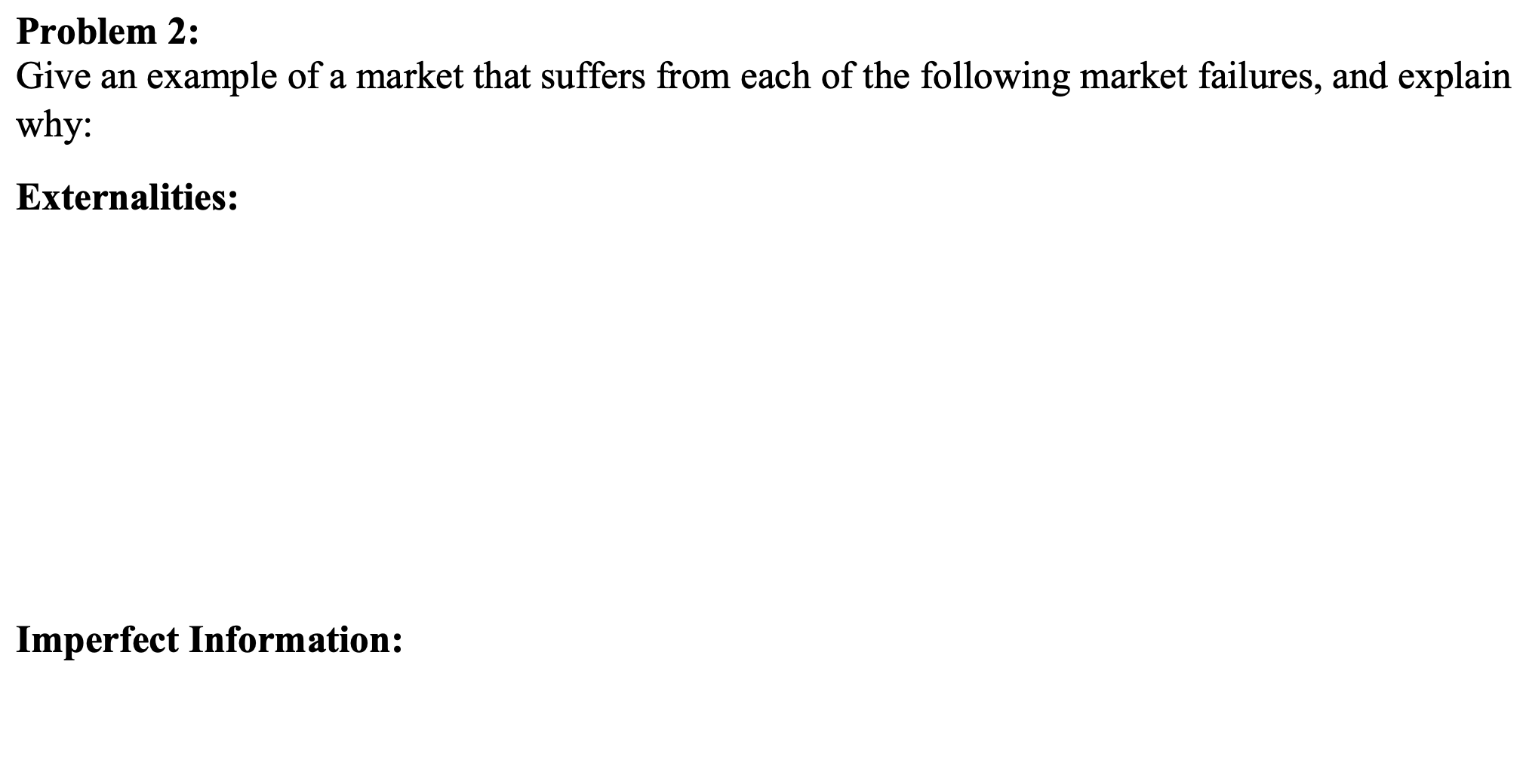 Solved Problem 2: Give an example of a market that suffers | Chegg.com