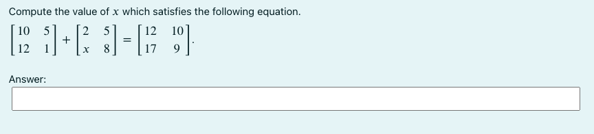 Solved Compute the value of x which satisfies the following | Chegg.com