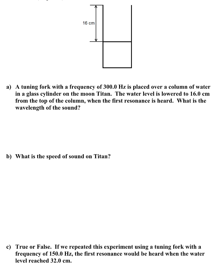 Solved 16 cm a) A tuning fork with a frequency of 300.0 Hz | Chegg.com