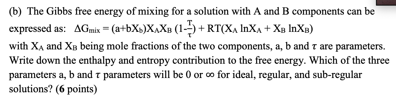Solved (b) The Gibbs free energy of mixing for a solution | Chegg.com