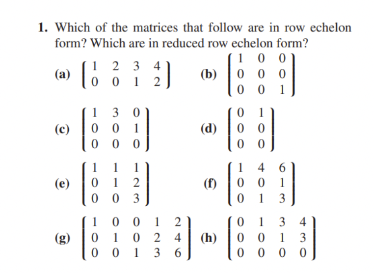 Solved 1. Which of the matrices that follow are in row Chegg