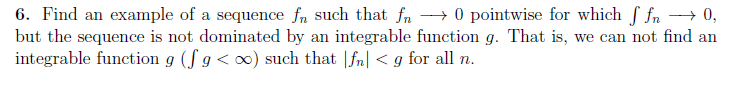 Solved 6. Find An Example Of A Sequence Fn Such That Fn 0 