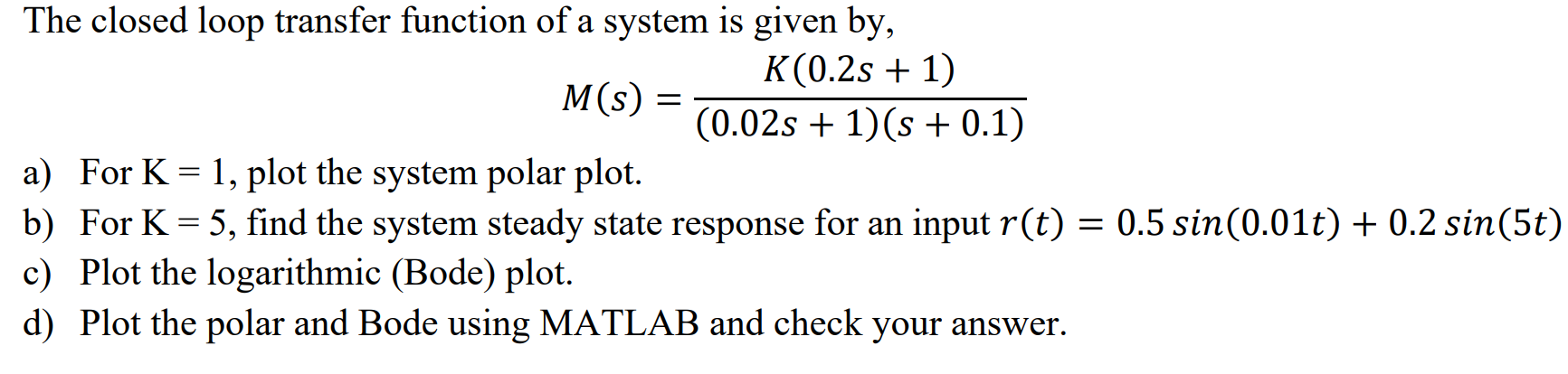 Solved The closed loop transfer function of ﻿a system is | Chegg.com