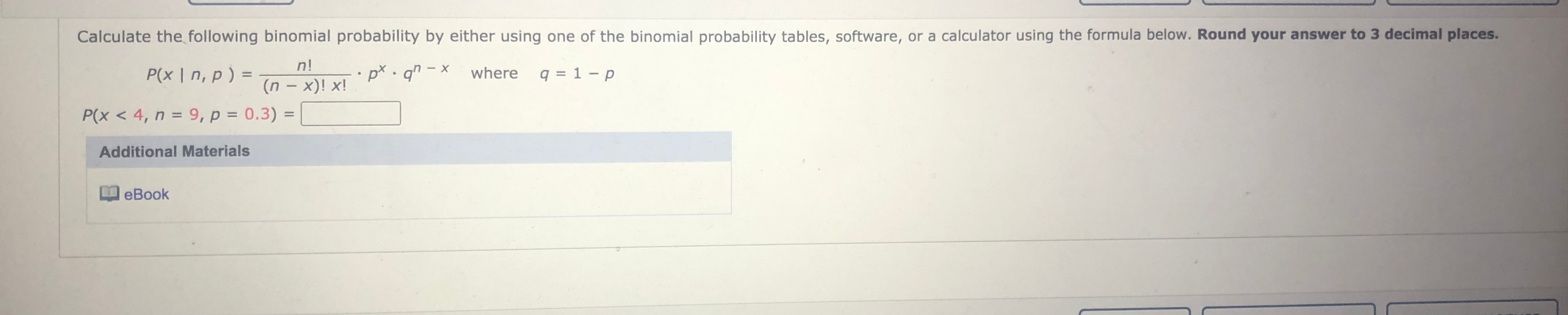 Solved Calculate the following binomial probability by | Chegg.com
