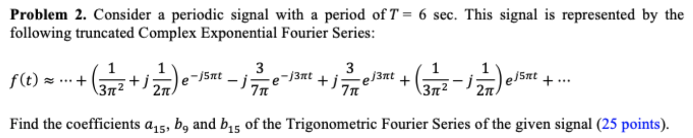 Solved Consider a periodic signal with a period of 𝑇 = 6 | Chegg.com