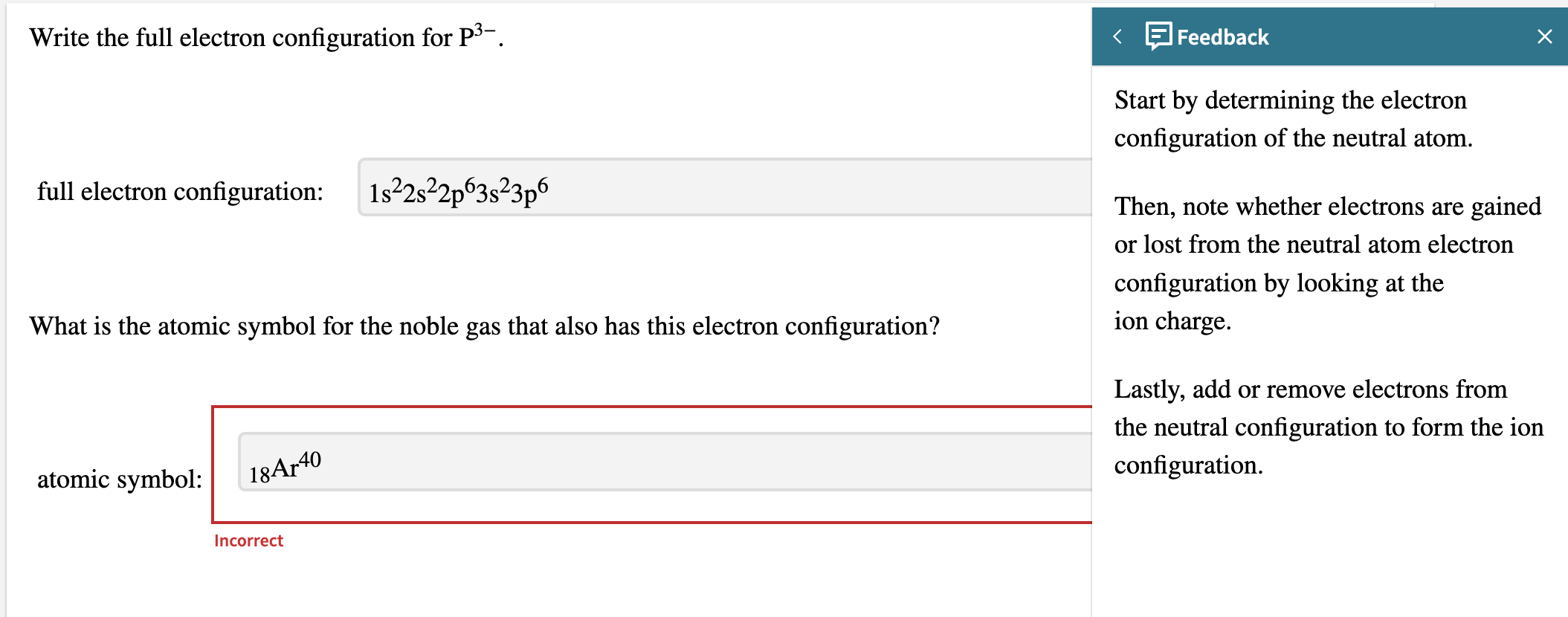 Solved Write the full electron configuration for P3-. | Chegg.com
