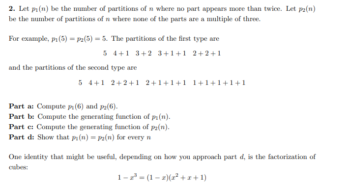 Solved 2. Let pi(n) be the number of partitions of n where | Chegg.com
