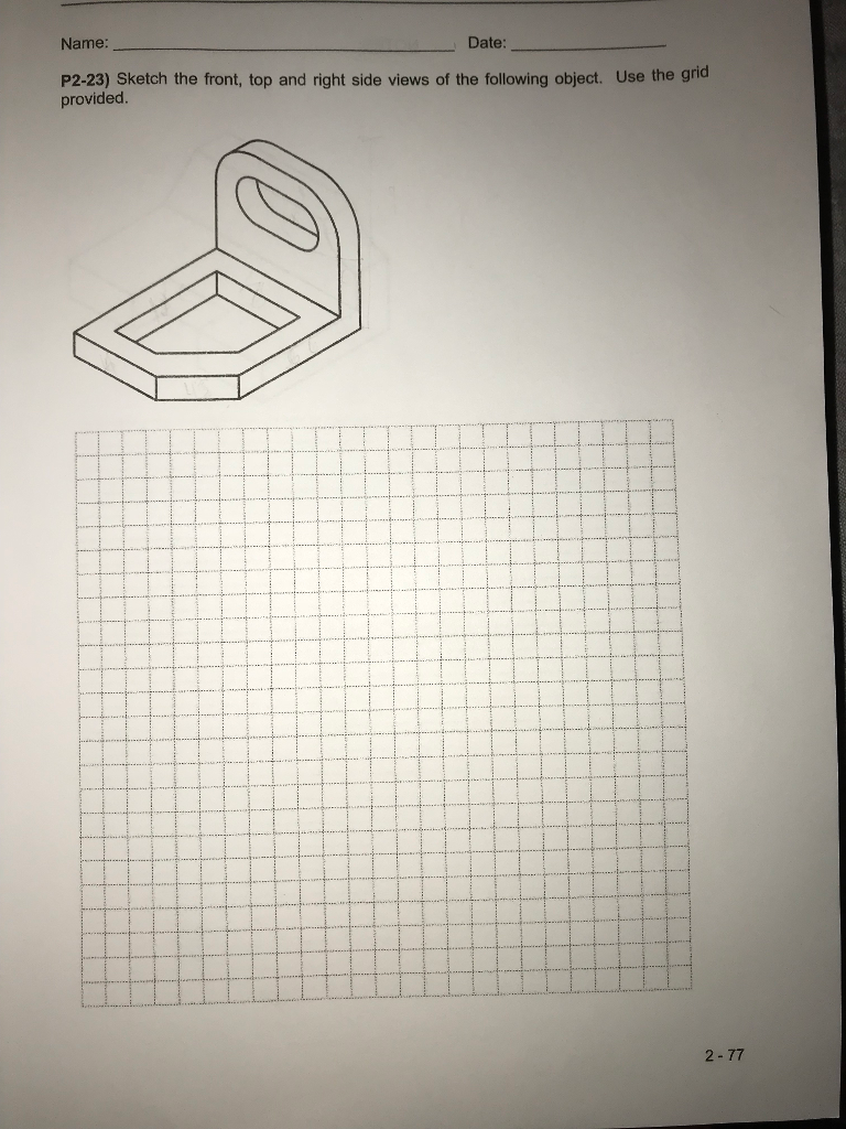 Solved Name Date P2-23) Sketch the front, top and right side | Chegg.com