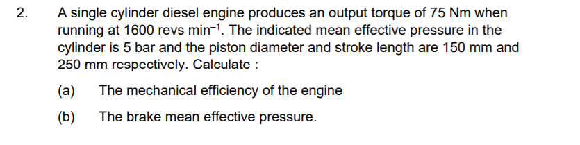 Solved 2. A single cylinder diesel engine produces an output | Chegg.com