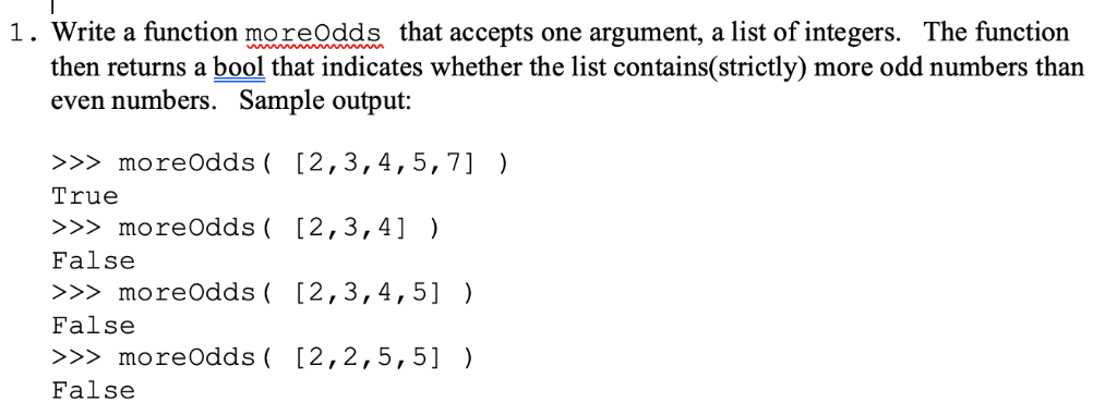 Solved 1. Write a function moreOdds that accepts one | Chegg.com