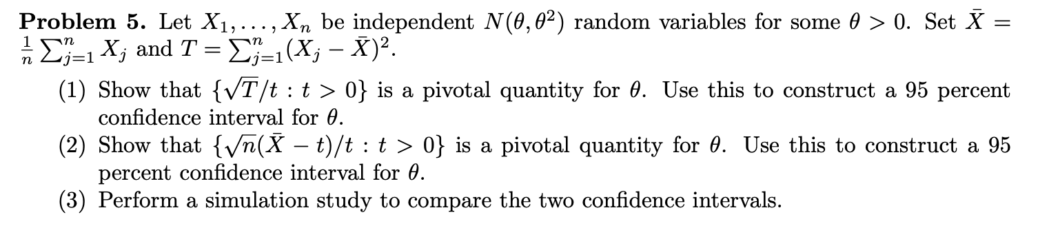 Problem 5. Let X1,…,Xn be independent N(θ,θ2) random | Chegg.com