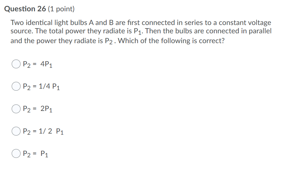 Solved Question 26 (1 point) Two identical light bulbs A and | Chegg.com