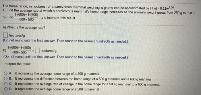 Solved The Home Range In Hectares Of A Carnivorous Mamm Chegg Com