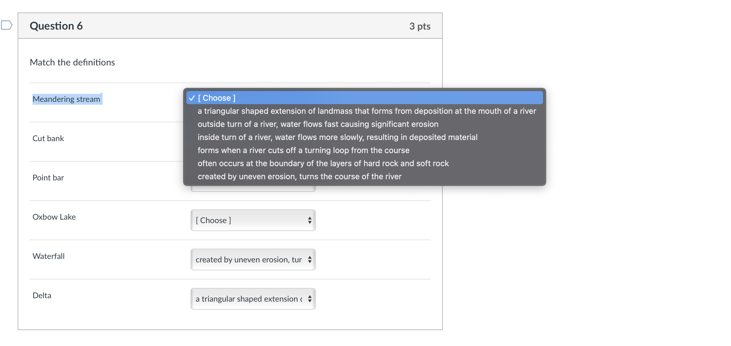 Solved Match the definitions Cut bank Point bar Oxbow Lake