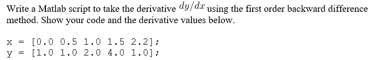 Solved Write a Matlab script to take the derivative dy/dx | Chegg.com