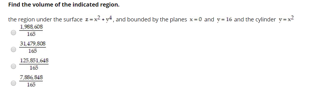Solved Find the volume of the indicated region. the region | Chegg.com