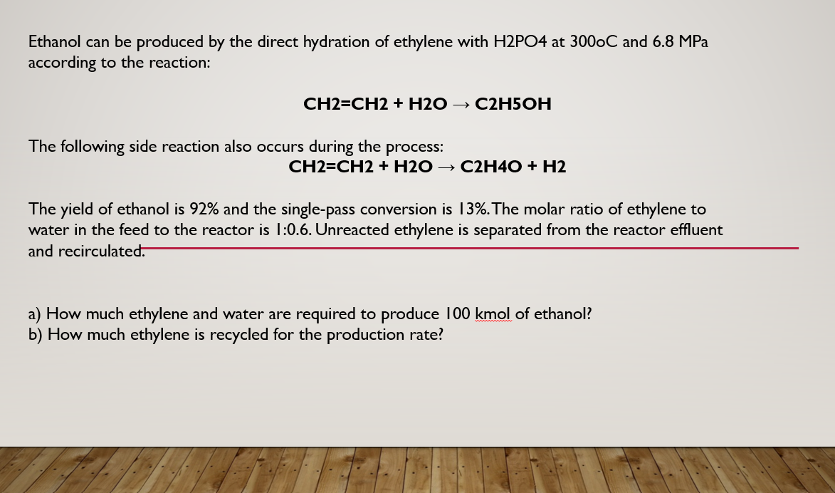 Solved Ethanol Can Be Produced By The Direct Hydration Of 1923