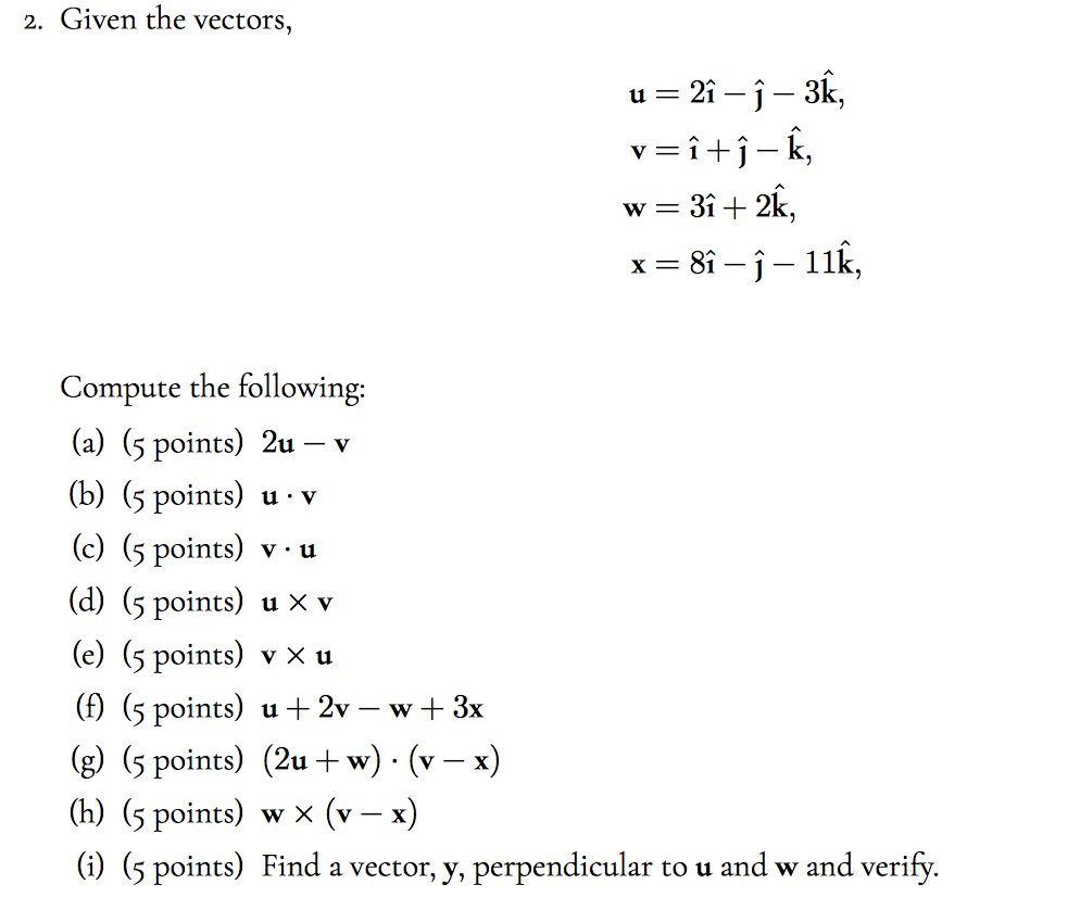 Solved 2 Given The Vectors U 2i I 3t V I 1 K W 3 Chegg Com