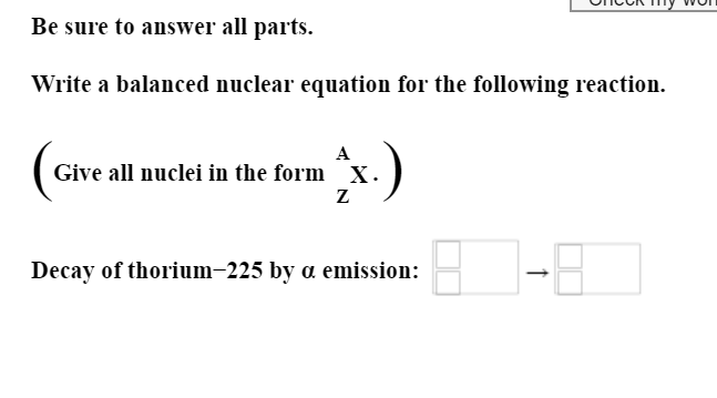 Solved Be Sure To Answer All Parts. Write A Balanced Nuclear | Chegg.com