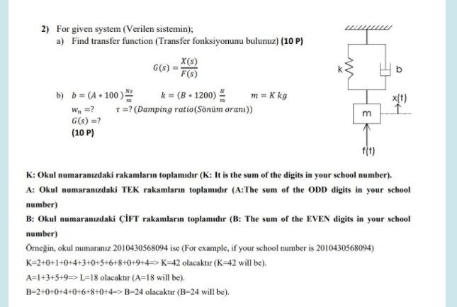 Solved B 2) For Given System (Verilen Sistemin); A) Find | Chegg.com