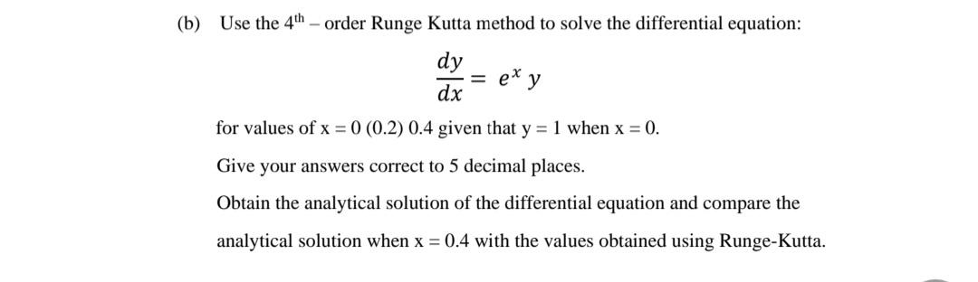 Solved (b) Use The 4th-order Runge Kutta Method To Solve The | Chegg.com