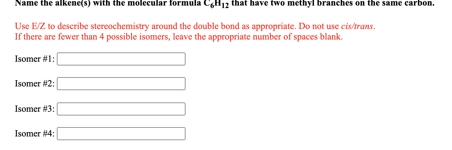 Solved Name the alkene(s) with the molecular formula C6H12 | Chegg.com