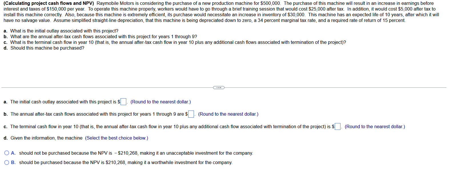 Solved a. What is the initial outlay associated with this | Chegg.com