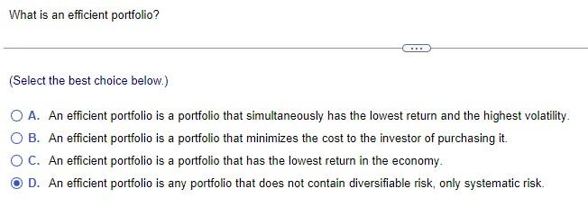 Solved What Is An Efficient Portfolio? -E. (Select The Best | Chegg.com