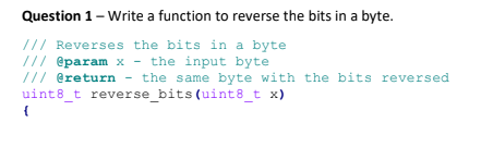 Solved Question 1 - Write a function to reverse the bits in | Chegg.com