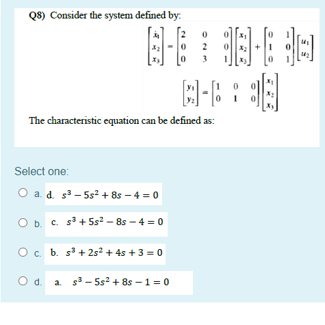 Solved Q8) Consider the system defined by: (2 1 X1 0 0 2 3 | Chegg.com