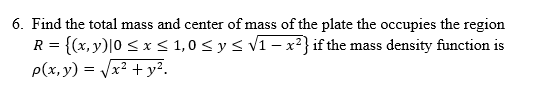 Solved 6. Find the total mass and center of mass of the | Chegg.com