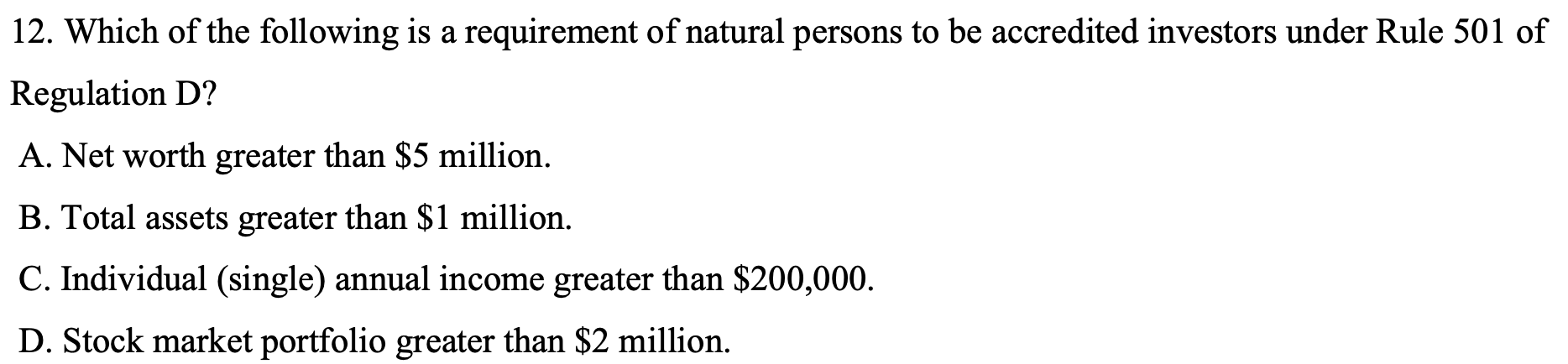 Solved 12. Which of the following is a requirement of | Chegg.com