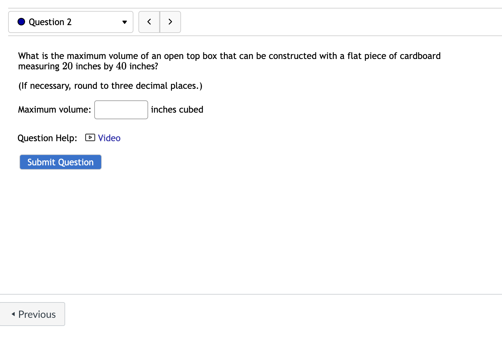 Solved What is the maximum volume of an open top box that