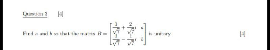 Solved Question 3 2 + A Find A And B So That The Matrix B= | Chegg.com