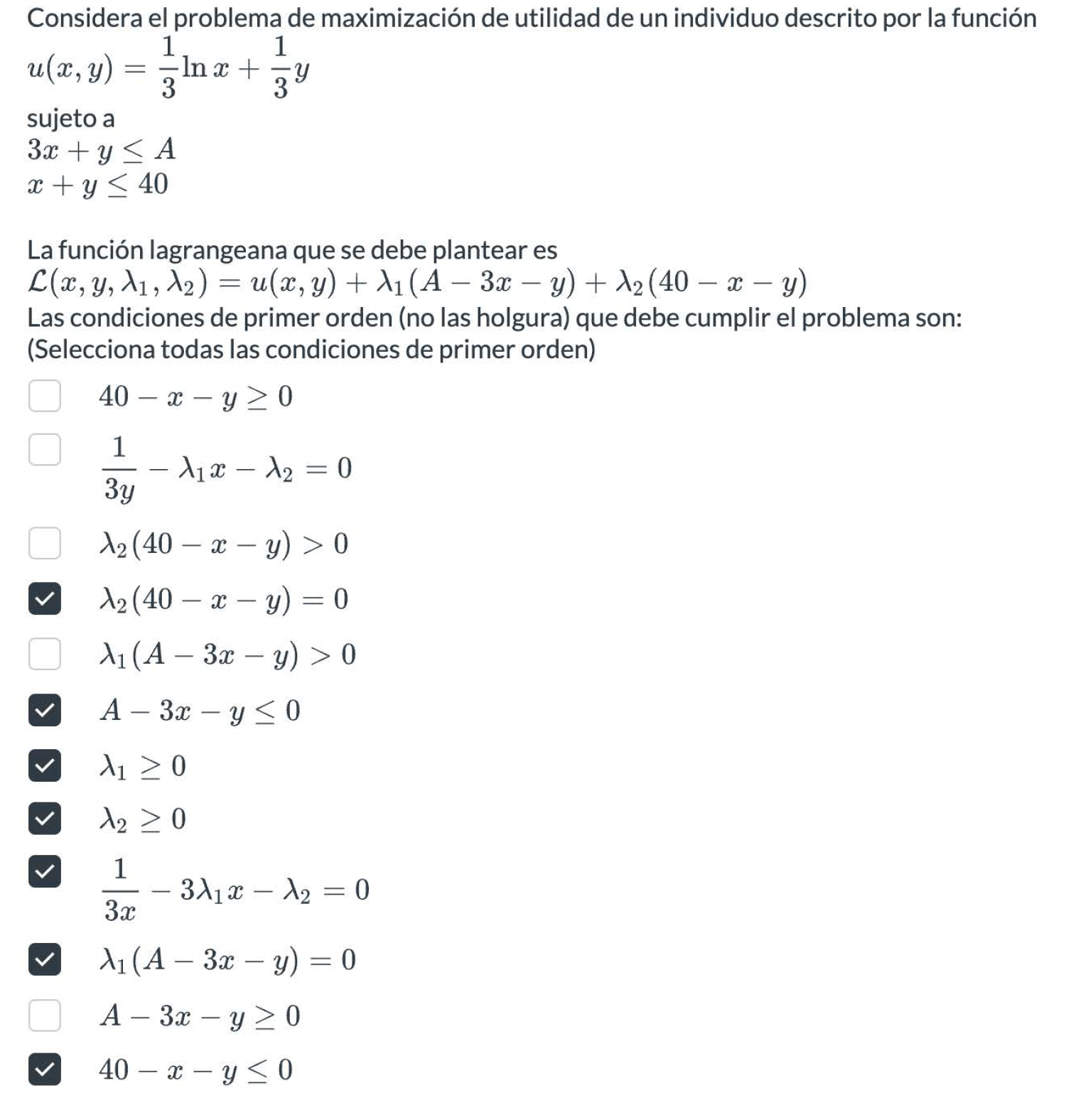 Considera el problema de maximización de utilidad de un individuo descrito por la función \[ \begin{array}{l} u(x, y)=\frac{1