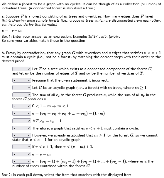Solved le define a forest to be a graph with no cycles. It